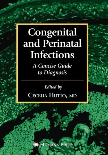 Hutto Cecelia, Scott Gwendolyn B. Congenital and Perinatal Infections 
