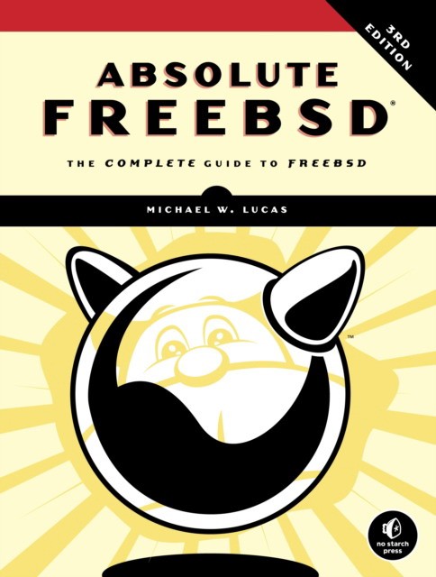 Lucas, Michael W. Absolute Freebsd, 3Rd Ed 