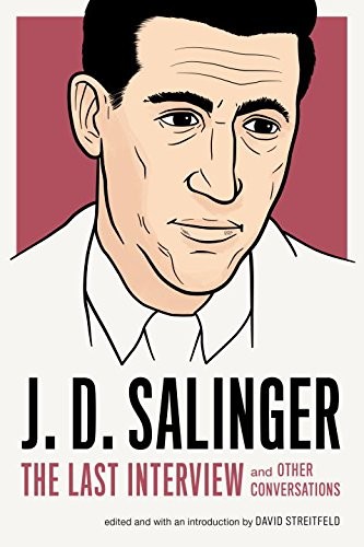 Salinger J.D. J.D. Salinger: The Last Interview 