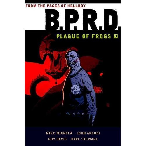 Mignola Mike B.P.R.D: Plague of Frogs Volume 3 