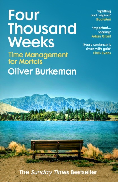 Oliver, Burkeman Four Thousand Weeks 