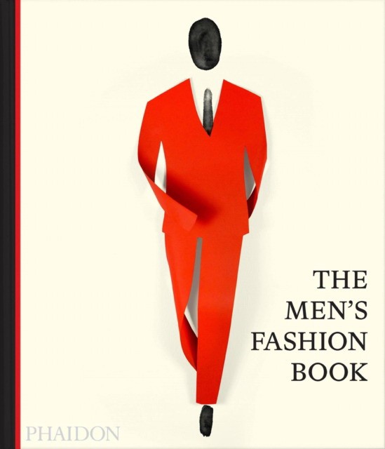 Phaidon Editors The Men's Fashion Book 