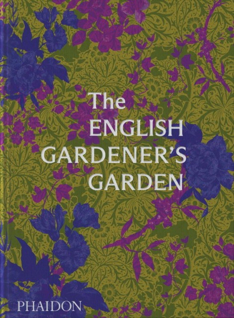 Phaidon Editors English gardener's garden 