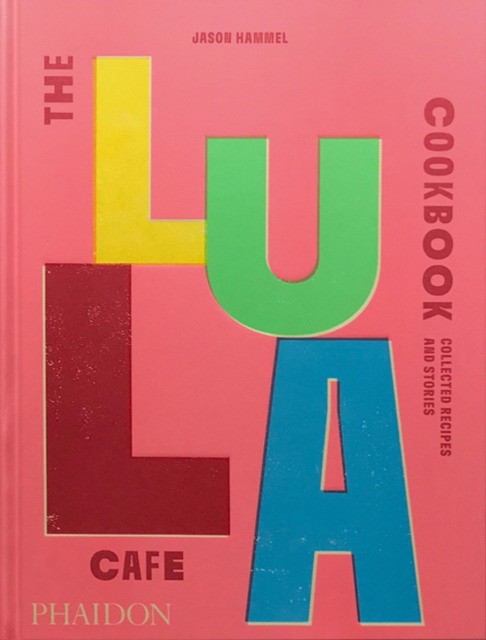 Jason, Hammel Lula cafe cookbook 