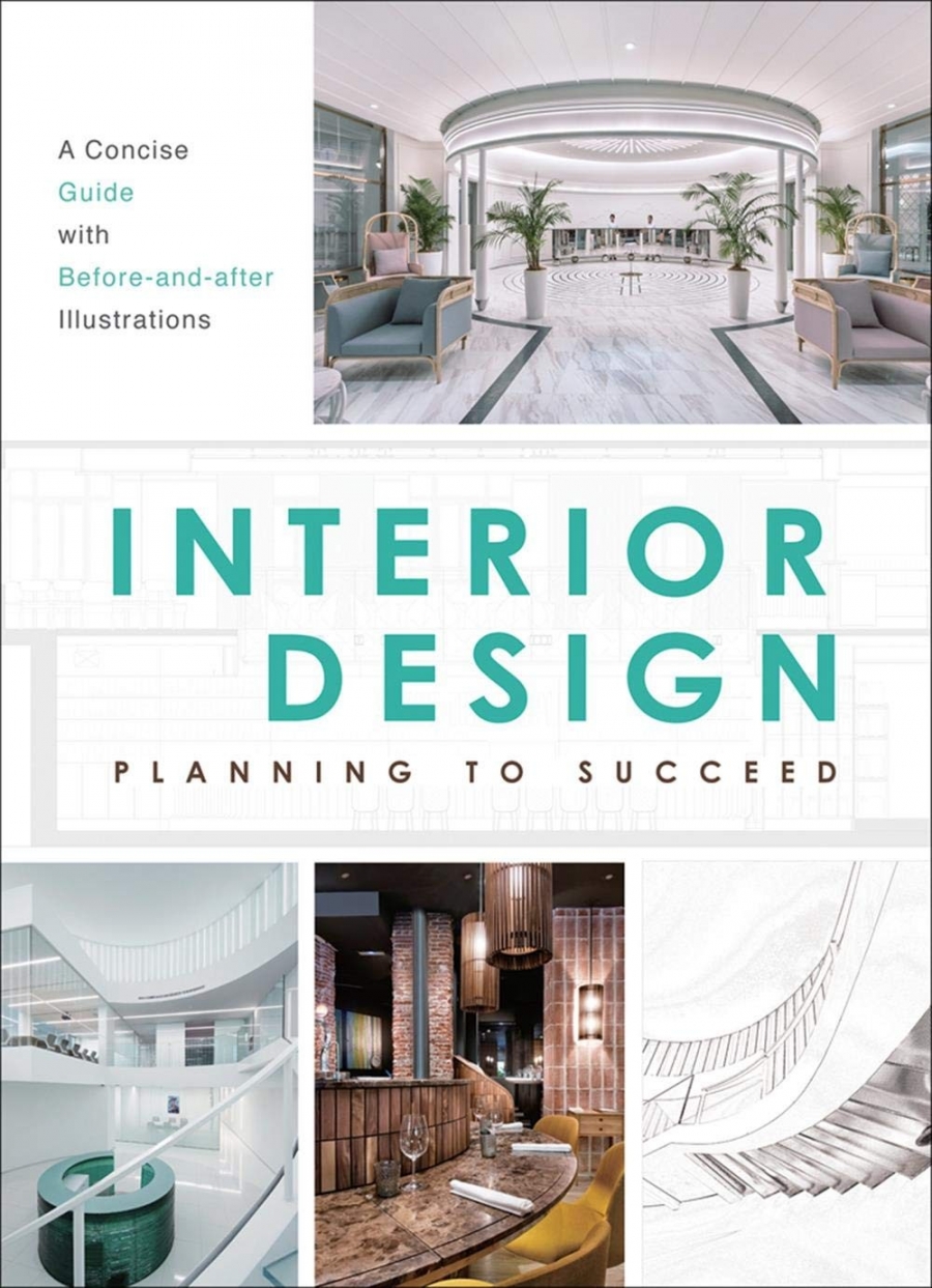 The Images Publishing Group Interior Design: Planning to Succeed (Case Studies) 
