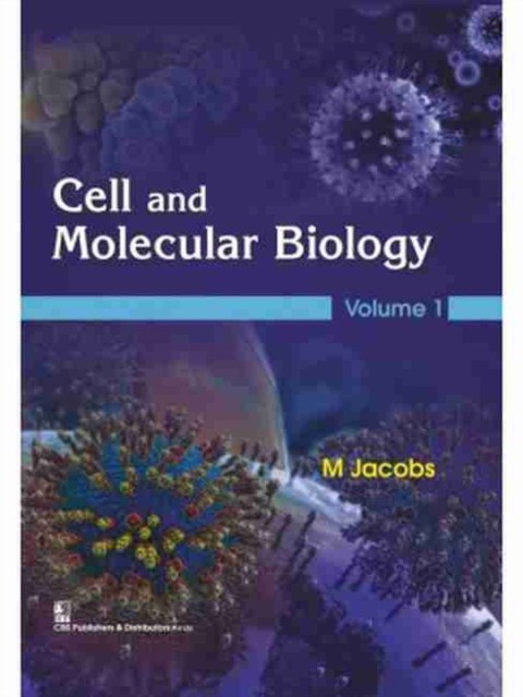 Jacob, M Cell and Molecular Biology, Volume 1 with 11 color plates (HB) 