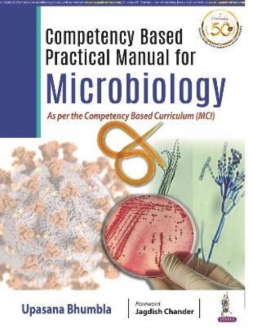 Bhumbla Upasana Competency Based Practical Manual For Microbiology As Per The Competencey Based Curriculum (Mci) 