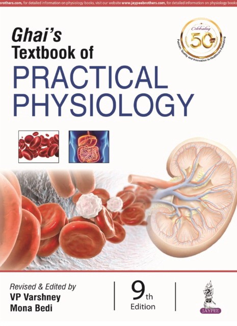 VP Varshney, Mona Bedi Ghai's Textbook of Practical Physiology, 9 ed. 