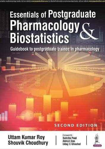 Uttam Kumar Roy Essentials Of Postgraduate Pharmacology & Biostatisticsguidebook To Postgraduate Trainee In Pharmaco 