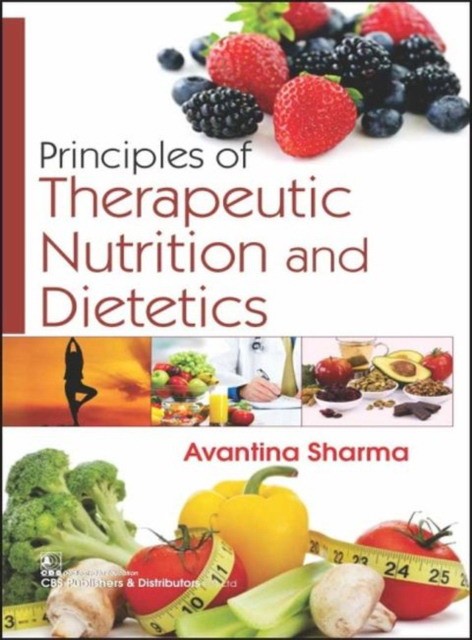 Sharma A Principles Of Therapeutic Nutrition And Dietetics 