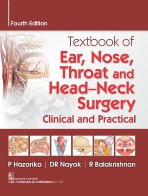 Hazarika P. Textbook Of Ear Nose Throat And Head Neck Surgery Clinical Practical 4Ed 