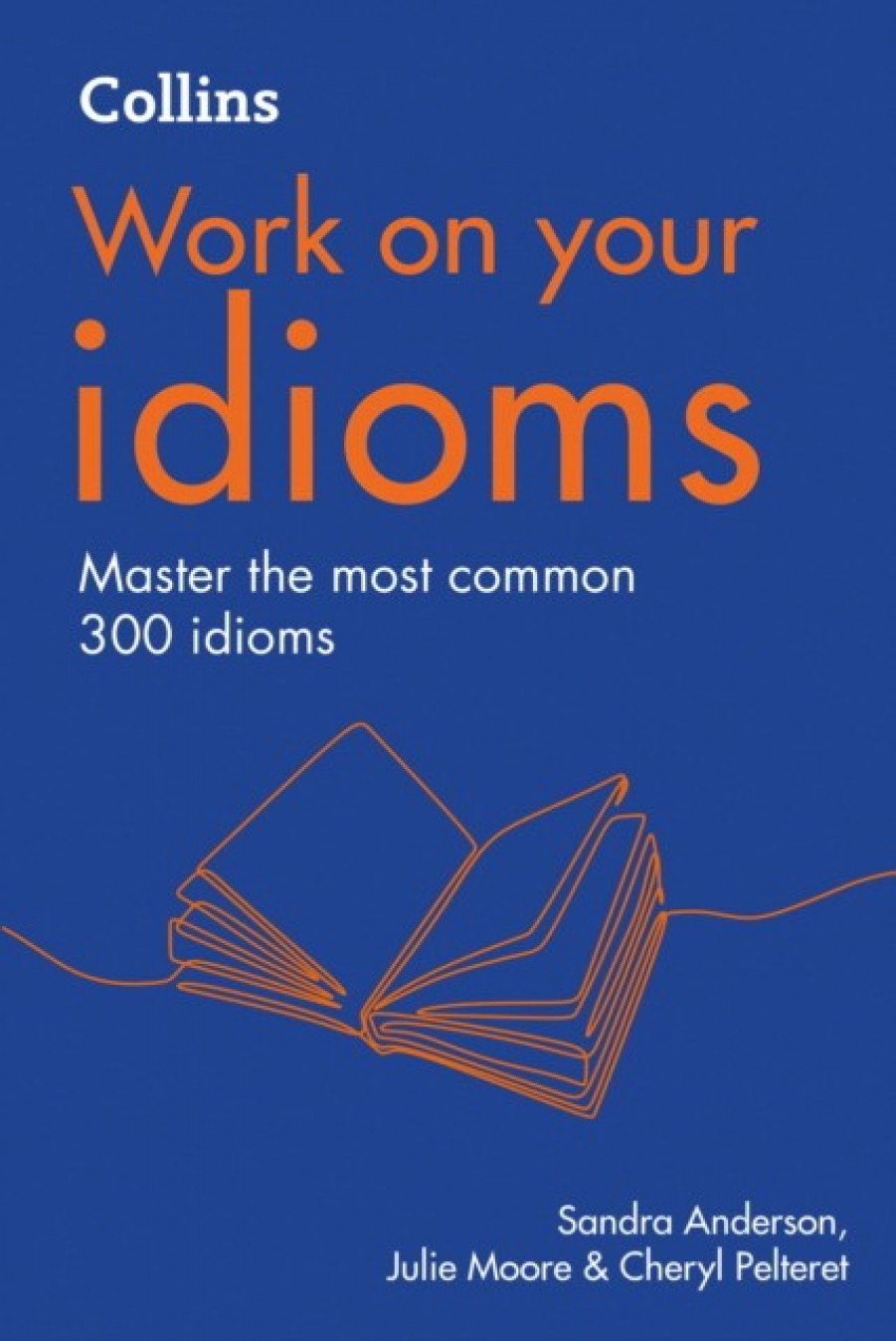 Julie, Anderson, Sandra Pelteret, Cheryl Moore Work on Your Idioms 