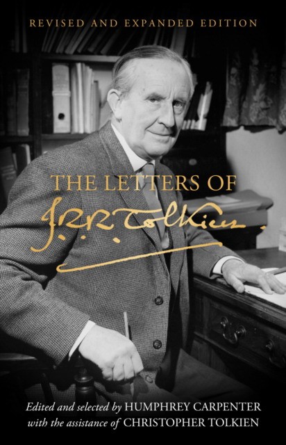 Tolkien J.R.R. Letters of j. r. r. tolkien 