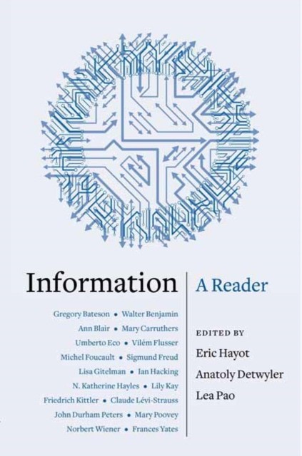 Eric Hayot; Anatoly Detwyler; Lea Pao Information: A Reader 
