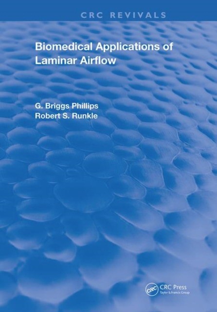 Phillips, G.B, Runkle, R.S. Biomedical Applications of Laminar Airflow 