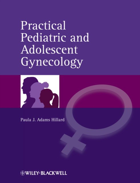Adams Hillard Practical Pediatric and Adolescent Gynecology 