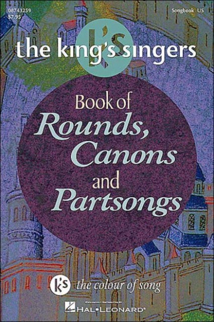 The King's Singers Book of Rounds, Canons and Partsongs 