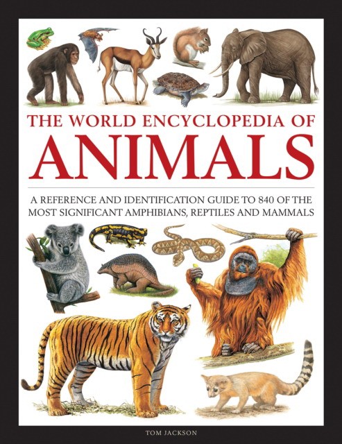 Jackson, Tom Animals, the world encyclopedia of 