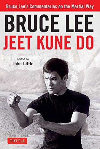 Lee Bruce Bruce Lee Jeet Kune Do: Bruce Lee's Commentaries on the Martial Way 