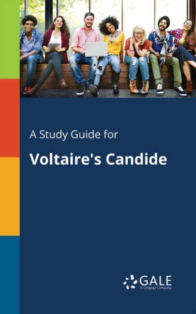 Gale Cengage Learning A Study Guide for Voltaire's Candide 