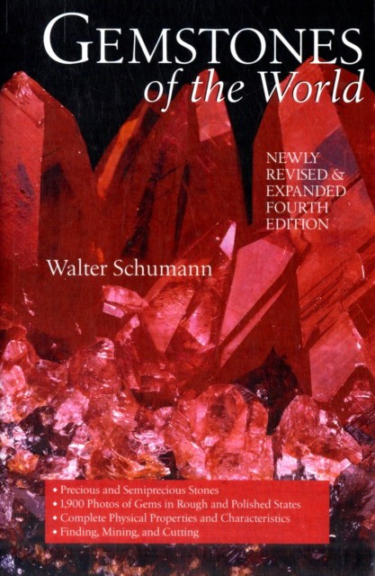 Walter, Schumann Gemstones of the World: Newly Revised & Expanded Fourth Edition 