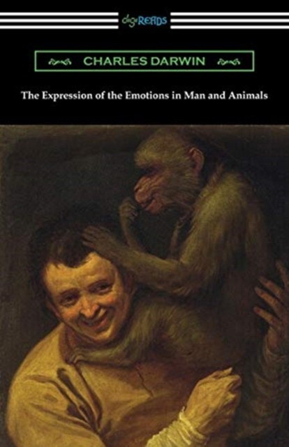 Darwin Charles The Expression of the Emotions in Man and Animals 