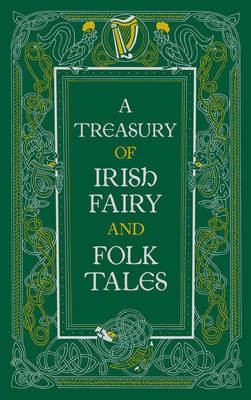 Treasury of Irish Fairy and Folk Tales 