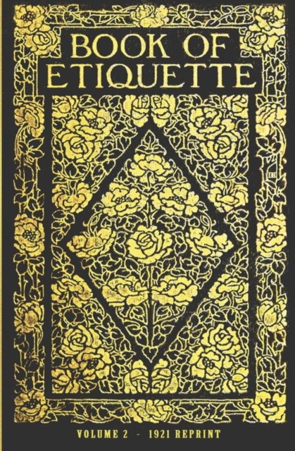 Brown Ross, Eichler Watson Lillian Book of Etiquette - 1921 Reprint 