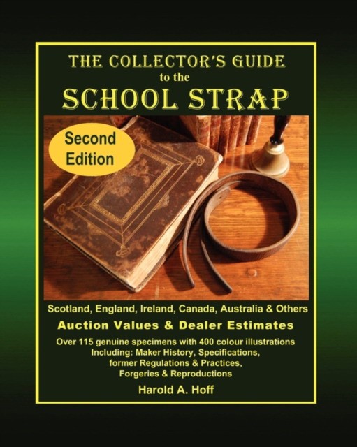 Hoff, Harold A (Author) The Collector's Guide to the School Strap: Second Edition 