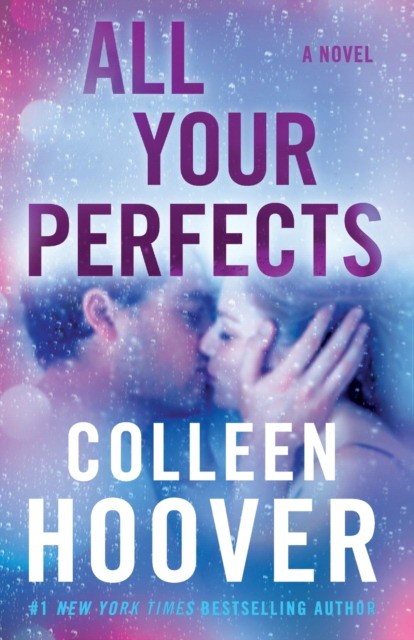 Colleen Hoover All Your Perfects 