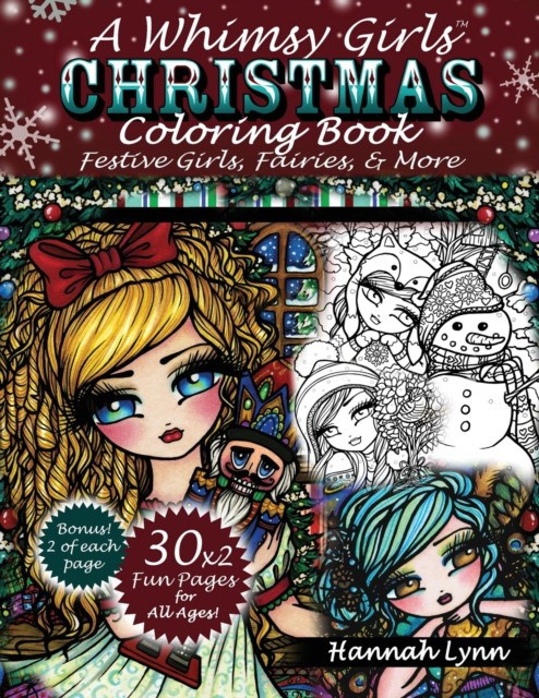 Lynn Hannah A Whimsy Girls Christmas Coloring Book: Festive Girls, Fairies, & More 