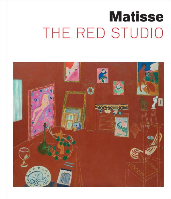 Ann Temkin Henri Matisse: The Red Studio 