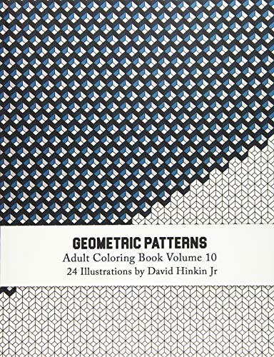 Hinkin Jr David Geometric Patterns - Adult Coloring Book Vol. 10 