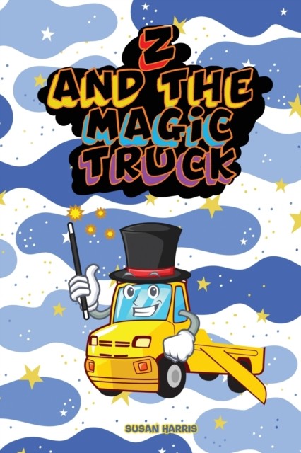 Harris, Susan Z and the magic truck 