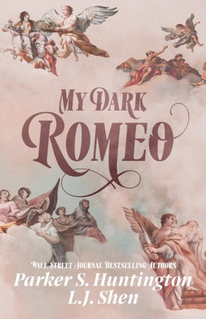 Shen, Huntington, Parker S (Author), L J (Author) My Dark Romeo: An Enemies-to-Lovers Romance 