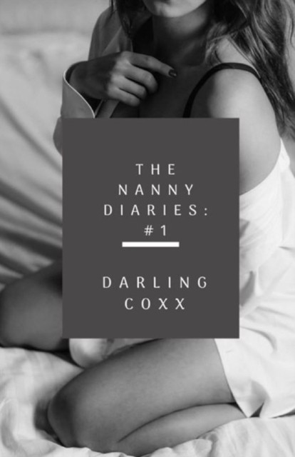 Darling Coxx, Coxx The nanny diaries #1 