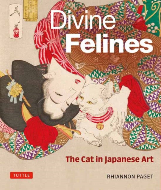 Paget Rhiannon Divine felines: the cat in japanese art 