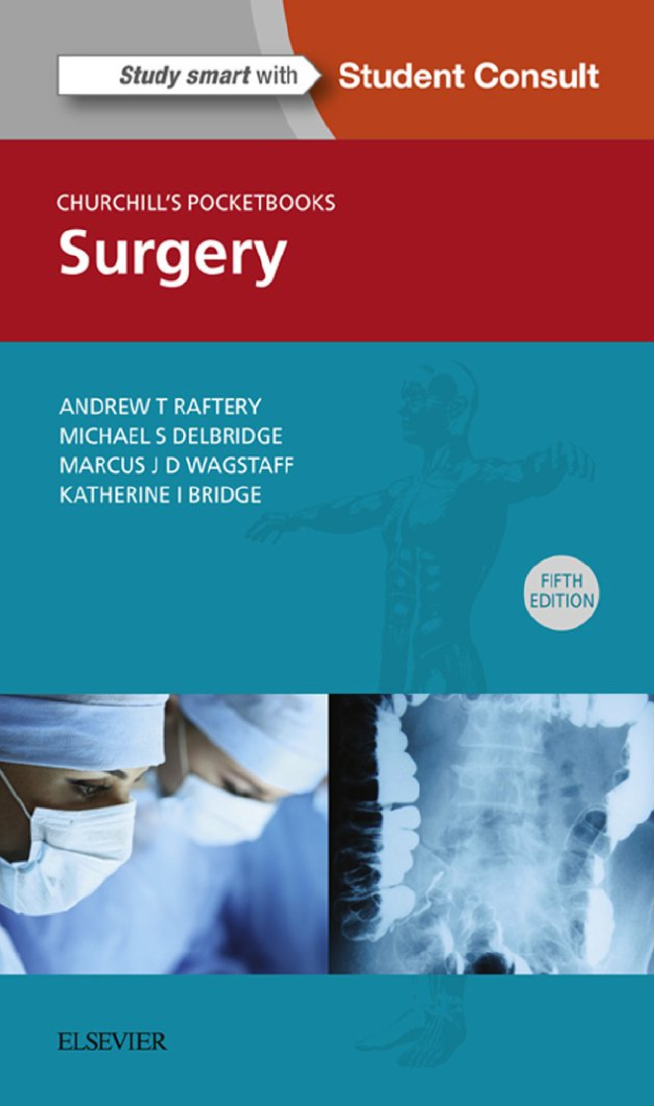 Raftery Andrew T Churchill's Pocketbook of Surgery 