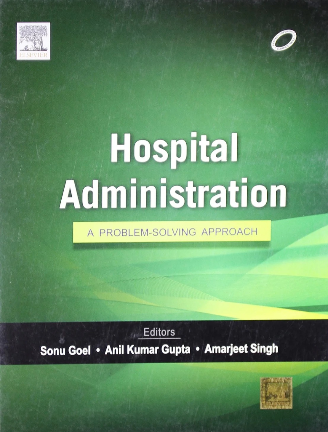 Sonu Dr Goel Hospital Administration: A Problem-solving Approach 