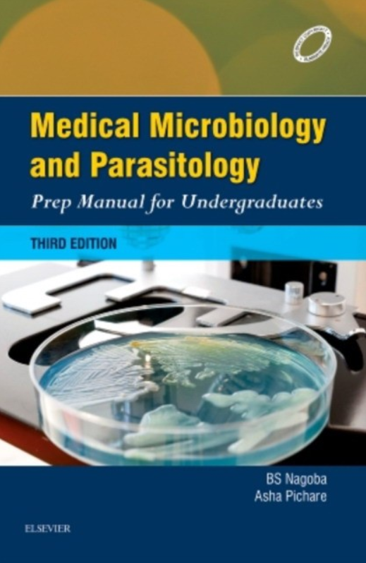 Nagoba B. S. Medical Microbiology and Parasitology: Prep Manual for Undergraduates, 3e 