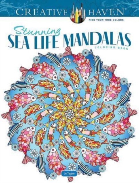 Taylor Jo Creative Haven Stunning Sea Life Mandalas Coloring Book 