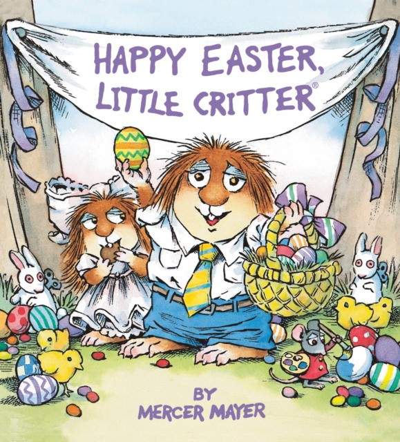 Mayer, Mercer Happy Easter, Little Critter 