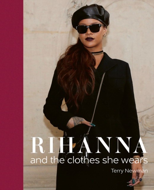 Terry, Newman Rihanna: and the clothes she wears 