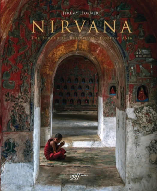 Jeremy, Horner Nirvana: The Spread of Buddhism Through Asia 