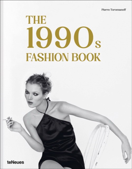 Agata Toromanoff The 1990s Fashion Book 