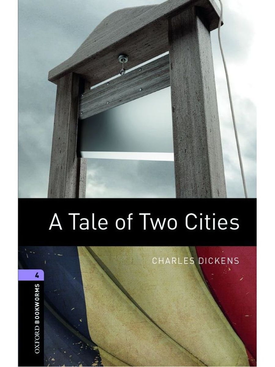 Charles Dickens, Retold by Ralph Mowat Oxford Bookworms Library: Stage 4: A Tale of Two Cities Audio CD Pack 