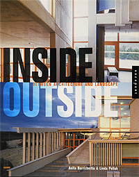 Anita Berrizbeitia &amp, Linda Pollak Inside Outside: Between Architecture and Landscape 
