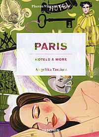 Angelika Taschen Paris: Hotels & More 