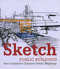 Cristina Paredes Sketch: Public Buildings: How Architects Conceive Public Architecture 