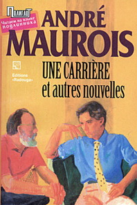 Andre Maurois Une carriere et autres nouvelles 